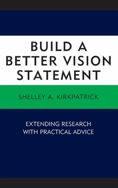 Build a Better Vision Statement - Kirkpatrick, Shelley A.