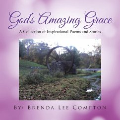 God's Amazing Grace: A Collection of Inspirational Poems and Stories