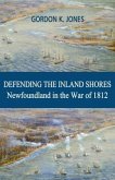 Defending the Inland Shores: Newfoundland in the War of 1812