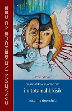 Î-Nitotamahk Kîsik (Cree Edition) - Deerchild, Rosanna