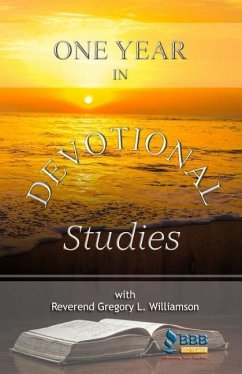 One Year in Devotional Studies - Williamson, Reverend Gregory L.