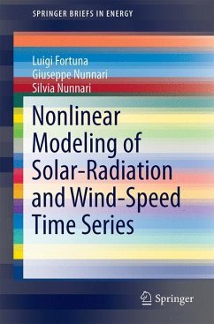 Nonlinear Modeling of Solar Radiation and Wind Speed Time Series - Nunnari, Silvia;Fortuna, Luigi;Nunnari, Giuseppe
