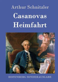 Casanovas Heimfahrt - Schnitzler, Arthur