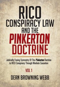 RICO Conspiracy Law and the Pinkerton Doctrine - Webb, Dean Browning