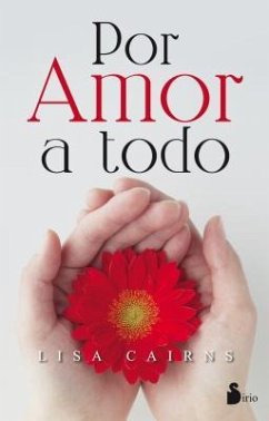 Por Amor a Todo - Cairns, Lisa