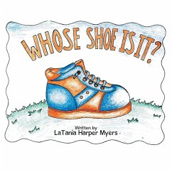 WHOSE SHOE IS IT? - Myers, Latania Harper