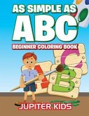 As Simple As ABC: Beginner Coloring Book