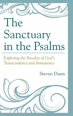 The Sanctuary in the Psalms - Dunn, Steven