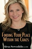 Finding Your Peace Within the Chaos