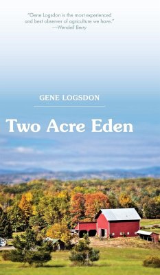 Two Acre Eden - Logsdon, Gene