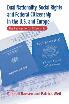 Dual Nationality, Social Rights and Federal Citizenship in the U.S. and Europe