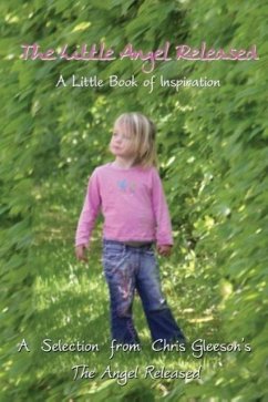 The Little Angel Released: A Little Book of Inspiration - Gleeson, Christopher