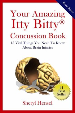 Your Amazing Itty Bitty Concussion Book (eBook, ePUB) - Hensel, Sheryl