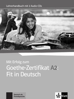 Mit Erfolg zum Goethe-Zertifikat A2: Fit in Deutsch. Lehrerhandbuch + 2 Audio-CDs - Fischer-Mitziviris, Anni;Janke-Papanikolaou, Sylvia;Karin Vavatzandis, Karin