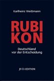 Rubikon - Deutschland vor der Entscheidung