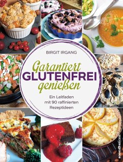 Garantiert glutenfrei genießen (eBook, ePUB) - Irgang, Birgit