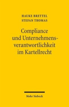 Compliance und Unternehmensverantwortlichkeit im Kartellrecht - Brettel, Hauke;Thomas, Stephan