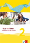 Tous ensemble 2 / Tous Ensemble. Ausgabe ab 2013 1, Bd.2