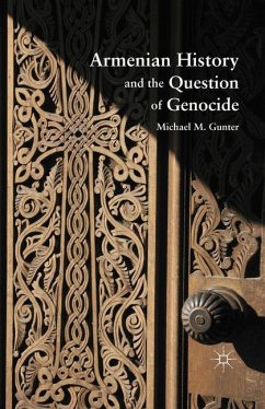 Armenian History and the Question of Genocide - Gunter, M.