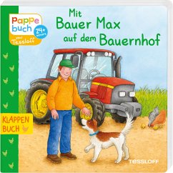 Mit Bauer Max auf dem Bauernhof - Frisch, Evelyn