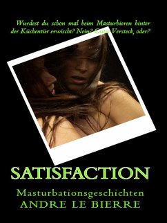 Satisfaction (eBook, ePUB) - Le Bierre, Andre