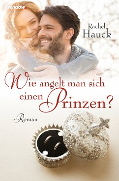 Wie angelt man sich einen Prinzen? (eBook, ePUB) - Hauck, Rachel