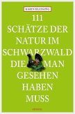 111 Schätze der Natur im Schwarzwald, die man gesehen haben muss (eBook, ePUB)