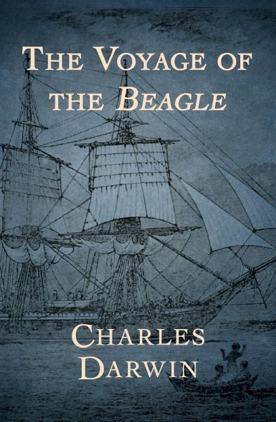 The Voyage of the Beagle (eBook, ePUB)