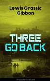 Three Go Back (Science Fiction Classic) (eBook, ePUB)