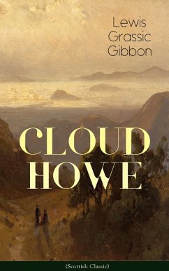 CLOUD HOWE (Scottish Classic) (eBook, ePUB) - Gibbon, Lewis Grassic