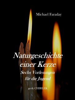 Naturgeschichte einer Kerze. (eBook, ePUB) - Faraday, Michael