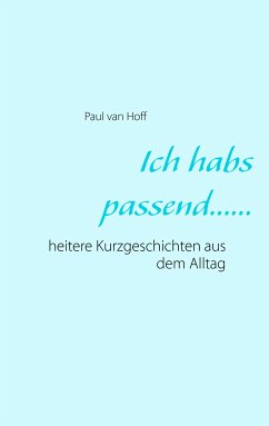 Ich habs passend...... (eBook, ePUB) - Hoff, Paul van