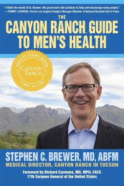 Canyon Ranch Guide to Men's Health (eBook, ePUB) - Brewer, Stephen C.