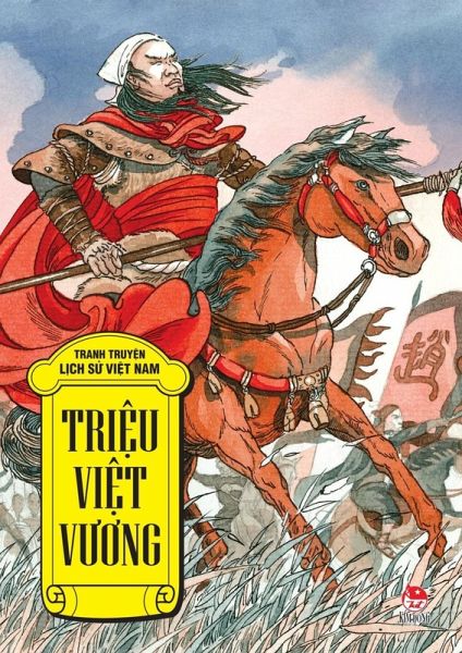 Truyen tranh lich su Viet Nam - Trieu Viet Vuong (eBook, PDF) Truyen tranh lich su Viet Nam - Trieu Viet Vuong (eBook, PDF)