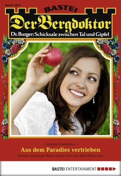 Cover Aus dem Paradies vertrieben / Der Bergdoktor Bd.1814 (eBook, ePUB)