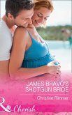 James Bravo's Shotgun Bride (eBook, ePUB) James Bravo's Shotgun Bride (eBook, ePUB)