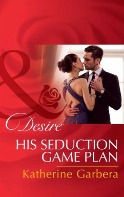 His Seduction Game Plan (eBook, ePUB) - Garbera, Katherine