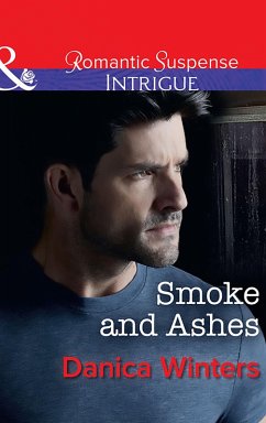 Smoke And Ashes (Mills & Boon Intrigue) (eBook, ePUB) - Winters, Danica