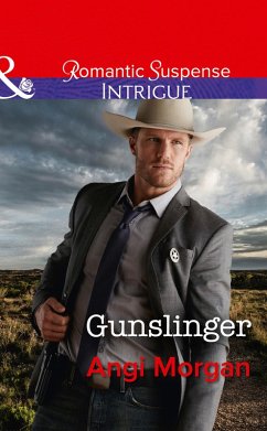 Gunslinger (eBook, ePUB) - Morgan, Angi Gunslinger (eBook, ePUB) - Morgan, Angi