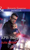Apb: Baby (The Precinct: Bachelors in Blue, Book 1) (Mills & Boon Intrigue) (eBook, ePUB)