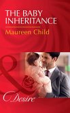 The Baby Inheritance (Mills & Boon Desire) (Billionaires and Babies, Book 72) (eBook, ePUB)