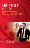 His Stolen Bride (Mills & Boon Desire) (Chicago Sons, Book 4) (eBook, ePUB)
