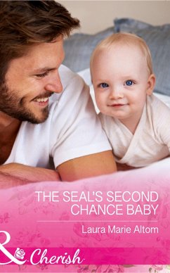 The Seal's Second Chance Baby (eBook, ePUB) - Altom, Laura Marie