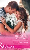 Lucy and The Lieutenant (Mills & Boon Cherish) (The Cedar River Cowboys, Book 2) (eBook, ePUB)