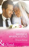 Marriage, Maverick Style! (Mills & Boon Cherish) (Montana Mavericks: The Baby Bonanza, Book 1) (eBook, ePUB)