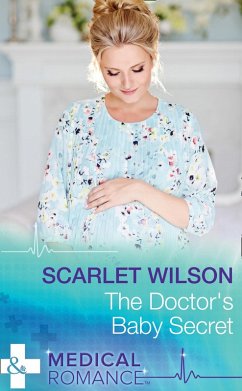 The Doctor's Baby Secret (Mills & Boon Medical) (eBook, ePUB) - Wilson, Scarlet