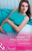 Having The Rancher's Baby (Mills & Boon Cherish) (Mustang Valley, Book 7) (eBook, ePUB)