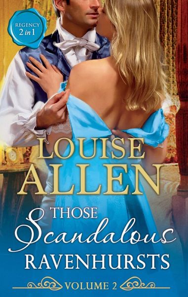 Those Scandalous Ravenhursts Volume Two (eBook, ePUB) Those Scandalous Ravenhursts Volume Two (eBook, ePUB)