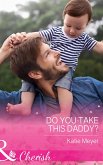 Do You Take This Daddy? (Mills & Boon Cherish) (Paradise Animal Clinic, Book 3) (eBook, ePUB)