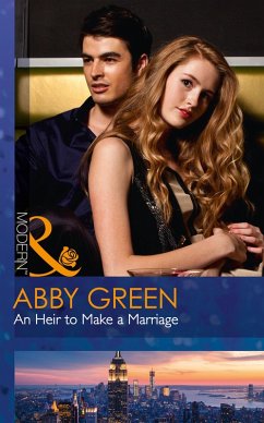 An Heir To Make A Marriage (eBook, ePUB) - Green, Abby